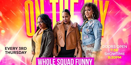 On The Fly, The Whole Squad is Funny Live at Uptown Comedy Corner