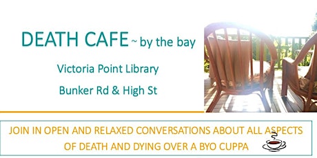 Death Cafe by the Bay (face 2 face meetings)