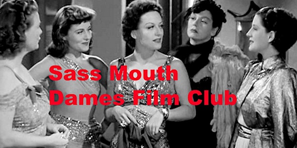 Sass Mouth Dames Film Club: Series 3
