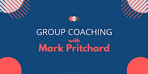 Group Coaching with Mark Pritchard