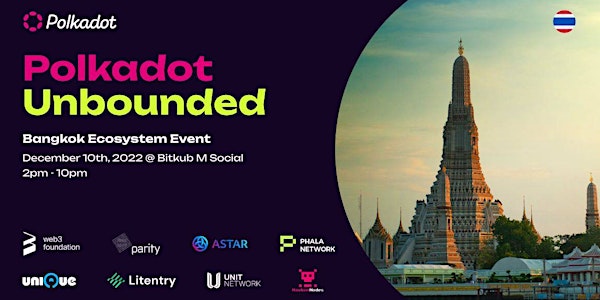 Polkadot Unbounded Thailand Edition 2022