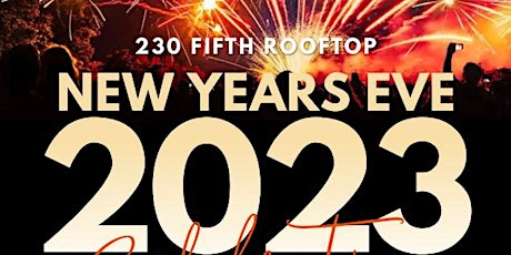 New Year's Eve 2023 @230 Fifth Rooftop