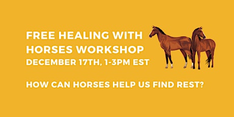 Free Horse-Assisted Rest Workshop