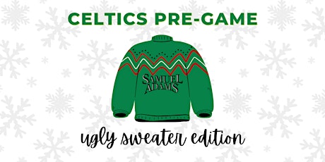 Celtics Pre-Game Ugly Sweater Edition