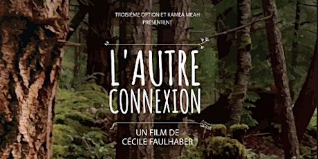 Ciné-Échange autour du film "L'Autre Connexion" de Cécile Faulhaber