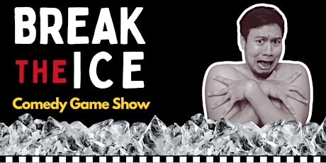 Break The Ice : A Comedy Game Show | Pay What You Want