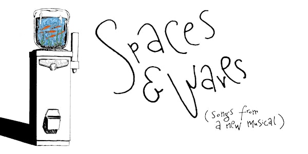 Spaces & Waves: Songs from a New Musical