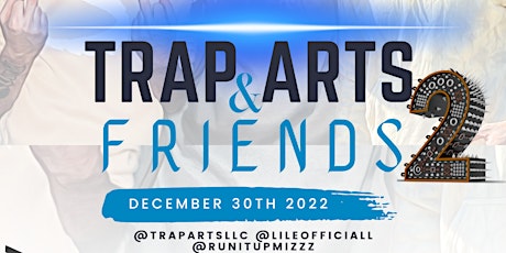 Trap Arts and Friends 2