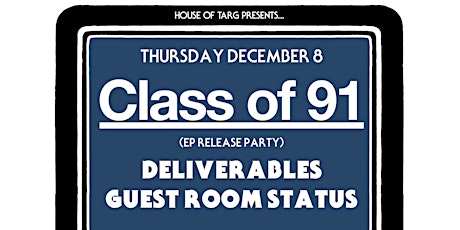 Class of 91 EP Release Party with Deliverables & Guest Room Status primary image