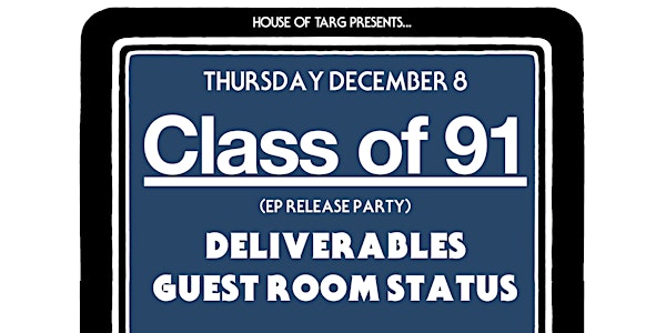 Class of 91 EP Release Party with Deliverables & Guest Room Status