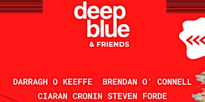 Deep Blue & The Roundy Presents: The Xmas Session w/ Deep Blue & Friends
