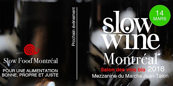 Slow Wine 2018 - Salon des vins Bio / Slow Food Montréal