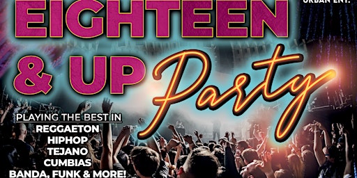 Eighteen & Up Party