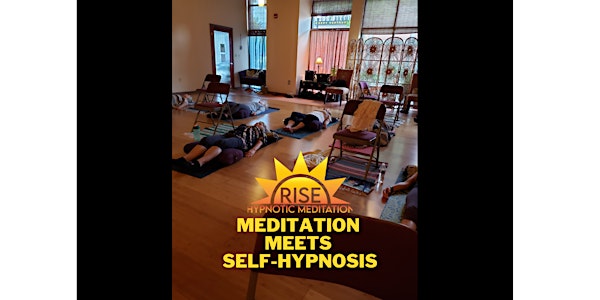 Weekly Monday Guided RISE Hypnotic Meditation