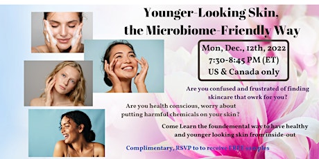 Achieve Younger -Looking Skin, the Microbiome Friendly Way!