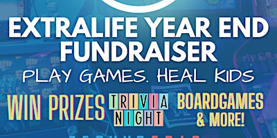 ExtraLife 2022 Year End Fundraiser & Trivia Night