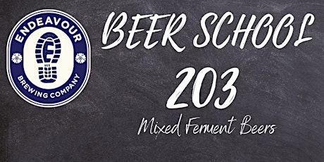 Endeavour Brewing - Beer School 203