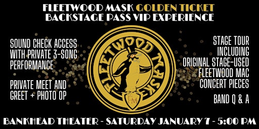 Fleetwood Mask Golden Ticket Backstage Pass VIP Experience