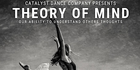 Catalyst Dance Company presents Theory Of Mind