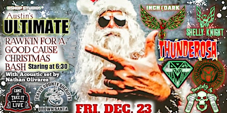 AUSTIN'S ULTIMATE RAWK'IN FOR A GOOD CAUSE CHRISTMAS BASH  FREE /