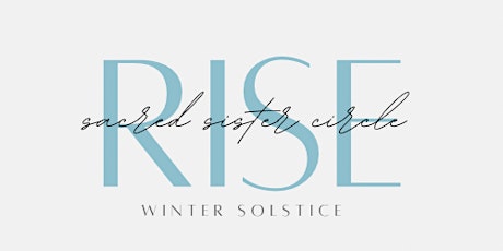 RISE - Women's Winter Solstice Circle