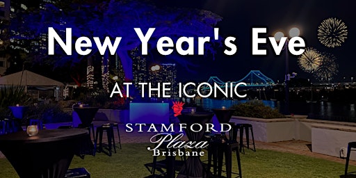 New Year's Eve at Stamford Plaza Brisbane!