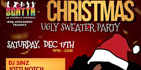 Scatta Afrobeats Christmas "UGLY SWEATER PARTY"