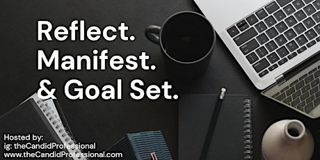 Reflect. Manifest. & Goal Set: Virtual Workshop