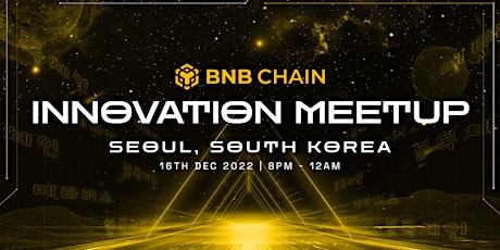 BNB Chain Innovation Meetup - Seoul