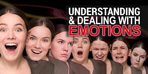 Understanding & Dealing with Emotions