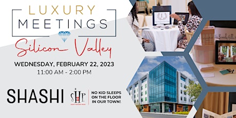Silicon Valley: Luxury Meetings @ Shashi Hotel, Mountain View