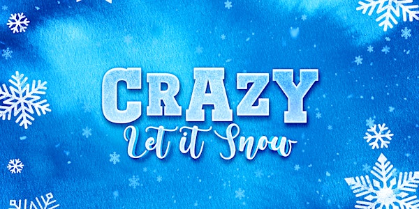 Crazy | Let it Snow