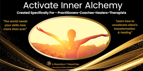 Imagen principal de ACTIVATE INNER ALCHEMY - Therapists Coaches  Healers Practitioners