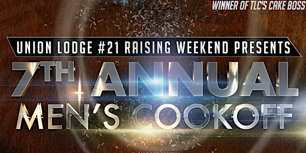 Union Lodge #21's 7th Annual Men's Cookoff
