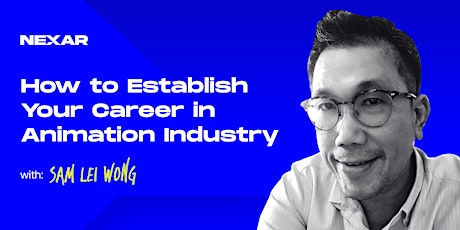 NEXAR - How To Establish Your Career in Animation Industry