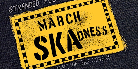 Stranded Fest Presents: March SKAdness primary image