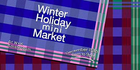 Winter Holiday Mini Market at W+K Amsterdam