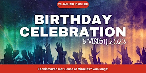 House of Miracles Birthday Celebration & Vision Day | 28  januari