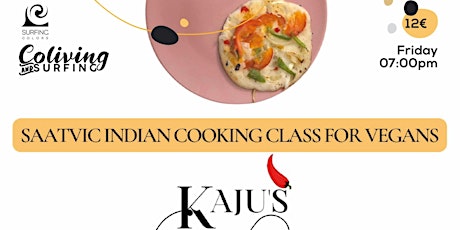 Indian Cuisine: Sattvic Cooking Class by Kaju's (VEGAN)