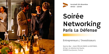 Soirée de networking - Entrepreneurs & Investisseurs - Paris La Défense