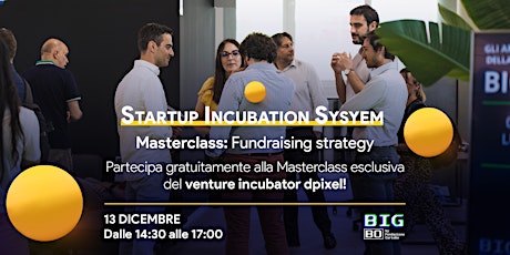 Startup Incubation System 2022 /  MASTERCLASS: Fundraising Strategy