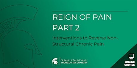 The Reign of Pain (Part 2): Interventions to Reverse Non-structural Chronic