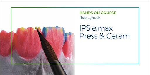 Imagem principal do evento Mastering IPS e.max Press, IPS e.max Ceram & the IPS e.max Ceram Selection