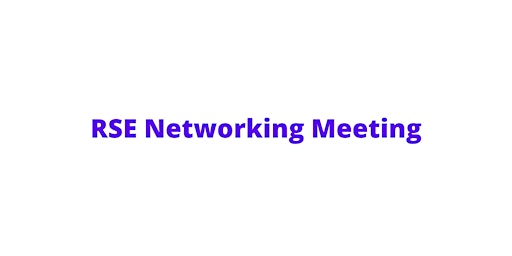 RSE Networking meeting: Sharing best practice