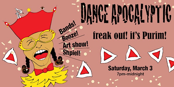 DANCE APOCALYPTIC: freak out! it's Purim!