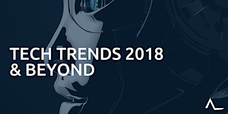 Tech Trends 2018 & Beyond primary image