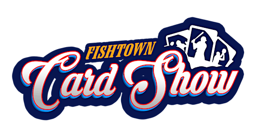 Fishtown Card Show (Philadelphia, PA) - Sunday, February 5th, 2023