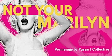 Vernissage "Not your Marilyn"