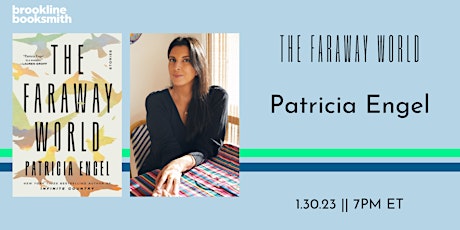 Live at Brookline Booksmith! Patricia Engel: The Faraway World