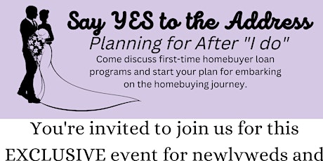 Say Yes to the Address: Newlywed Homebuying Seminar